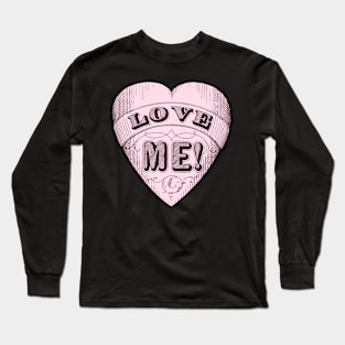 Love Me! Long Sleeve T-Shirt